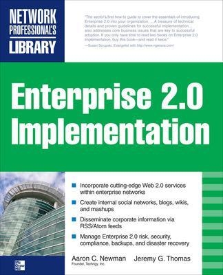 ENTERPRISE 2.0 IMPLEMENTATION - Aaron Newman, Jeremy Thomas