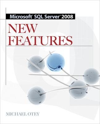 Microsoft SQL Server 2008 New Features - Michael Otey