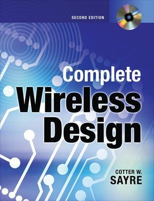 Complete Wireless Design, Second Edition - Cotter Sayre
