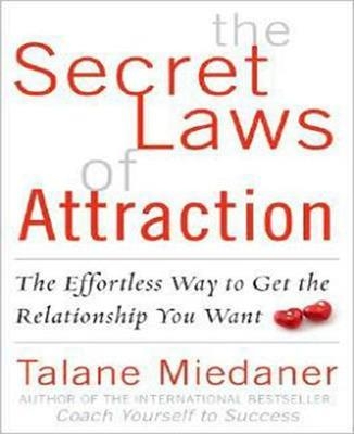 The Secret Laws of Attraction - Talane Miedaner