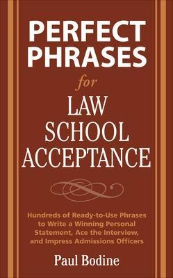 Perfect Phrases for Law School Acceptance - Paul Bodine