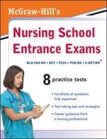 McGraw-Hill's Nursing School Entrance Exams - Thomas Evangelist, Tamra Orr, Judy Unrein