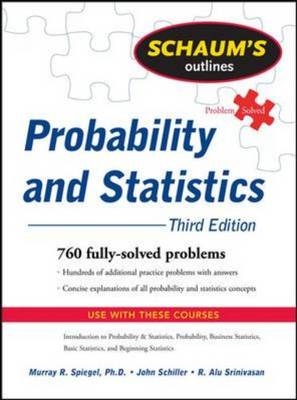 Schaum's Outline of Probability and Statistics, 3/E - John Schiller, R. Alu Srinivasan, Murray Spiegel