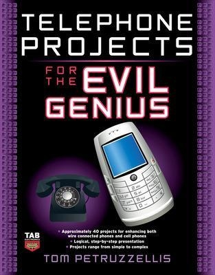 Telephone Projects for the Evil Genius - Thomas Petruzzellis