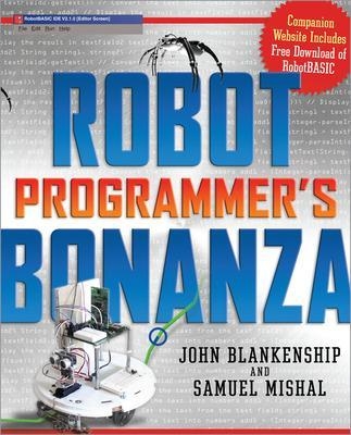 Robot Programmer's Bonanza - John Blankenship, Samuel Mishal