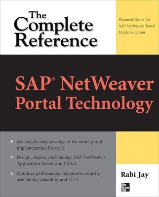 SAP® NetWeaver Portal Technology: The Complete Reference - Rabi Jay