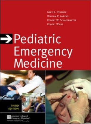 Pediatric Emergency Medicine, Third Edition - Gary Strange, William Ahrens, Robert Schafermeyer, Robert Wiebe