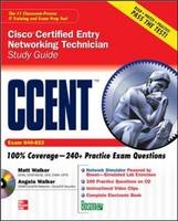 CCENT Cisco Certified Entry Networking Technician Study Guide (Exam 640-822) - Matt Walker, Angela Walker