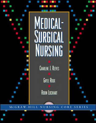 Medical-surgical Nursing - Robin Lockhart, Charlene J. Reeves, Gayle M. Roux