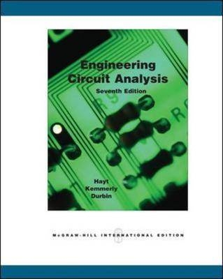 Engineering Circuit Analysis - William Hayt, Jack Kemmerly, Steven Durbin