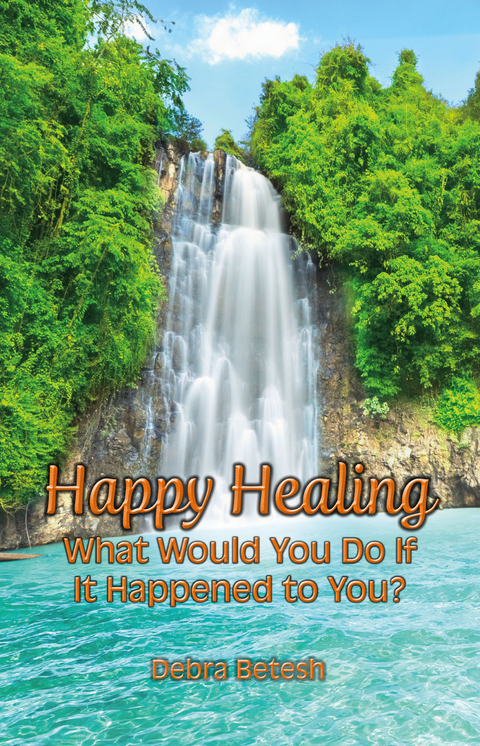 Happy Healing -  Debra Betesh