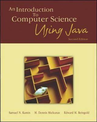 An Introduction to Computer Science Using Java - Samuel Kamin, Dennis Mickunas