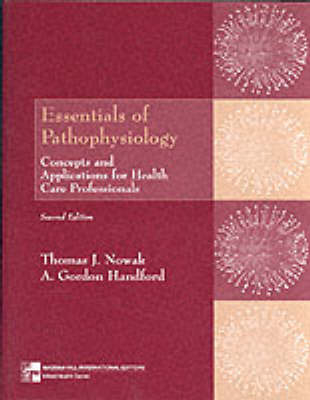 Essentials of Pathophysiology - Thomas J. Nowak, A.G. Handford