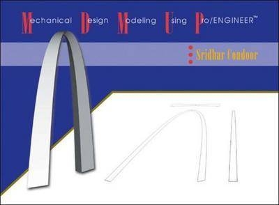Mechanical Design Modeling Using Pro/Engineer - Sridhar Condoor