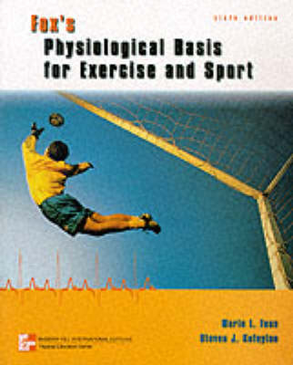 Physiological Basis for Exercise and Sport - Edward L. Fox
