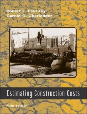 Estimating Construction Costs - Garold (Gary) D. Oberlender, R.L. Peurifoy