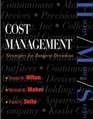 Cost Management - Ronald W. Hilton, Michael W. Maher, Frank Selto