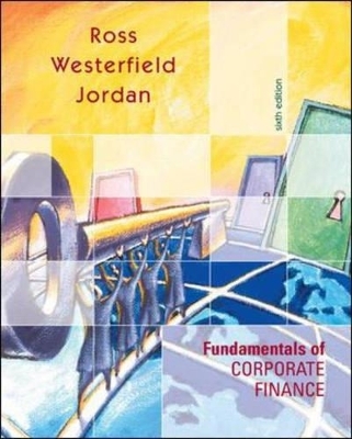 Fundamentals of Corporate Finance - Stephen Ross, Randolph Westerfield, Bradford D. Jordan