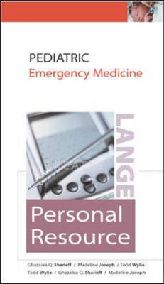 Pediatric Emergency Medicine - Ghazala Sharieff, Todd Wylie, Madeline Joseph, Jacqueline Mullin, Roger Barkin