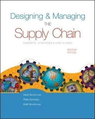 Designing and Managing the Supply Chain - David Simchi-Levi, Philip Kaminsky, Edith Simchi-Levi