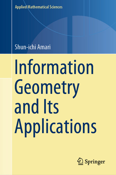 Information Geometry and Its Applications -  Shun-ichi Amari