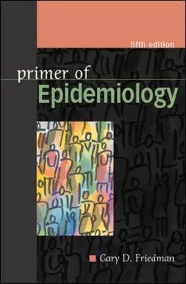 Primer of Epidemiology - Gary Friedman