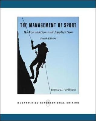 The Management of Sport: Its Foundation and Application with PowerWeb Bind-in Card - Bonnie Parkhouse