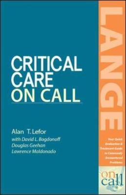 Critical Care On Call - Alan Lefor, David Bogdonoff, Douglas Geehan