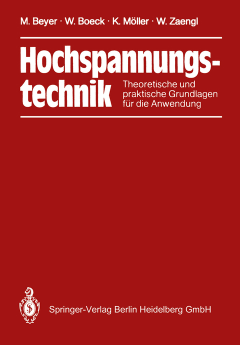 Hochspannungstechnik - Manfred Beyer, Wolfram Boeck, Klaus Möller, Walter Zaengl