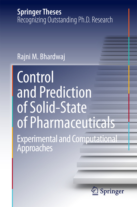 Control and Prediction of Solid-State of Pharmaceuticals - Rajni Miglani Bhardwaj