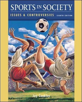 Sports in Society: Issues and Controversies with PowerWeb/OLC Bind-in Passcard - Jay Coakley