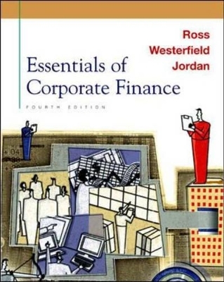 Essentials of Corporate Finance - Stephen A. Ross, Bradford D. Jordan, Randolph Westerfield
