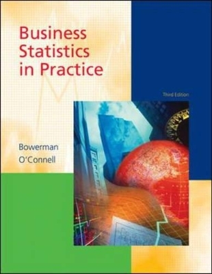 Business Statistics in Practice - Bruce L. Bowerman, Richard O'Connell, Michael L. Hand