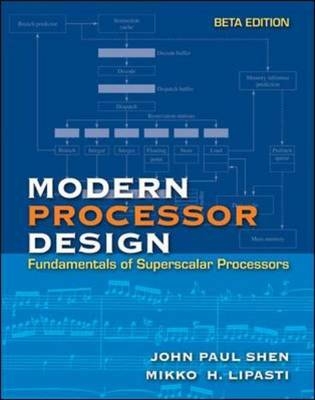 Modern Processor Design - John P. Shen, Mikko Lipasti