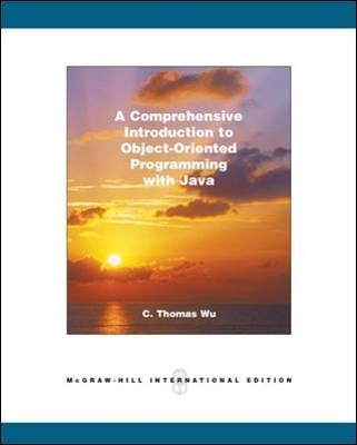 A Comprehensive Introduction to Object-Oriented Programming With Java - C. Thomas Wu