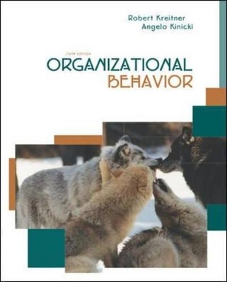 Organizational Behavior - Robert Kreitner, Angelo Kinicki