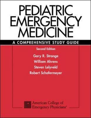 Pediatric Emergency Medicine - Gary R. Strange, William F. Ahrens, Steven Lelyveld, Robert W. Schafermeyer