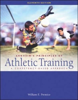 Principles of Athletic Training - Daniel D. Arnheim, William E. Prentice