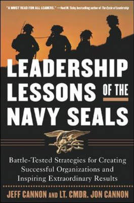 The Leadership Lessons of the U.S. Navy SEALS - Jeff Cannon, Jon Cannon