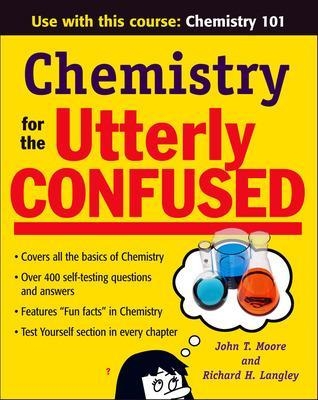 Chemistry for the Utterly Confused - John Moore, Richard Langley