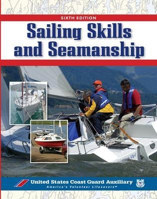 Sailing Skills & Seamanship - Inc. U.S. Coast Guard Auxiliary Assoc.