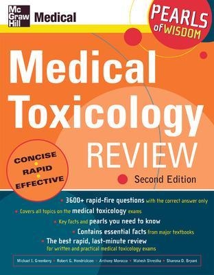 Medical Toxicology Review: Pearls of Wisdom, Second Edition - Michael Greenberg, Robert Hendrickson, Anthony Morocco, Mahesh Shrestha, Sharona Bryant