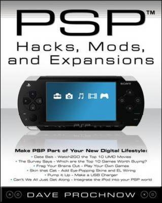 PSP Hacks, Mods, and Expansions - Dave Prochnow