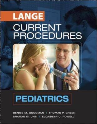 CURRENT Procedures Pediatrics - Denise Goodman, Thomas Green, Sharon Unti, Elizabeth Powell