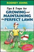 Tips & Traps for Growing and Maintaining the Perfect Lawn - Rodney Johns