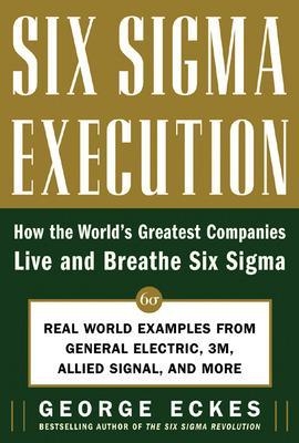 Six Sigma Execution - George Eckes