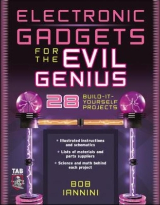 Electronic Gadgets for the Evil Genius - Robert Iannini