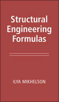 Structural Engineering Formulas - Ilya Mikhelson