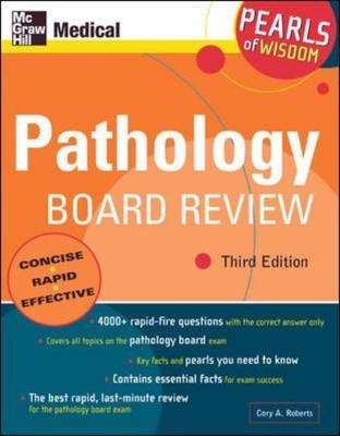 Pathology Board Review: Pearls of Wisdom, Third Edition - Cory Roberts