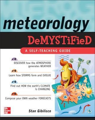 Meteorology Demystified - Stan Gibilisco